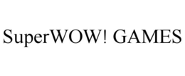 SUPERWOW! GAMES trademark