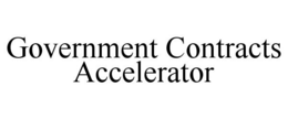 GOVERNMENT CONTRACTS ACCELERATOR trademark