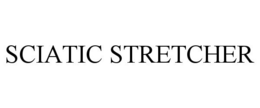 SCIATIC STRETCHER trademark