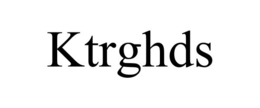 KTRGHDS trademark