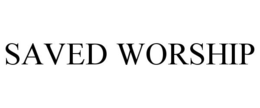 SAVED WORSHIP trademark