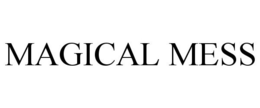 MAGICAL MESS trademark
