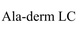 ALA-DERM LC trademark