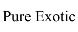 PURE EXOTIC trademark