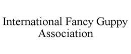 INTERNATIONAL FANCY GUPPY ASSOCIATION trademark