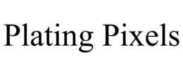 PLATING PIXELS trademark
