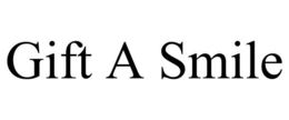 GIFT A SMILE trademark