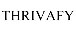 THRIVAFY trademark
