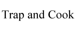 TRAP AND COOK trademark