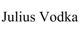 JULIUS VODKA trademark