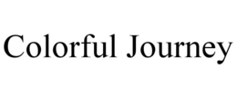 COLORFUL JOURNEY trademark