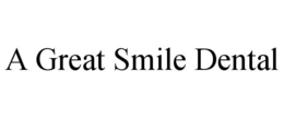 A GREAT SMILE DENTAL trademark