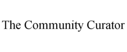 THE COMMUNITY CURATOR trademark