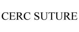 CERC SUTURE trademark