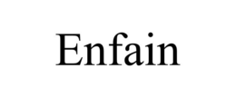 ENFAIN trademark
