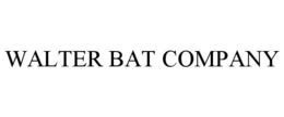 WALTER BAT COMPANY trademark