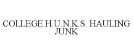 COLLEGE H.U.N.K.S. HAULING JUNK trademark