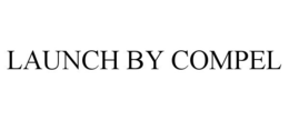 LAUNCH BY COMPEL trademark