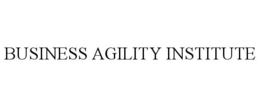 BUSINESS AGILITY INSTITUTE trademark