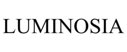 LUMINOSIA trademark