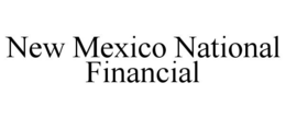 NEW MEXICO NATIONAL FINANCIAL trademark