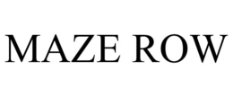 MAZE ROW trademark
