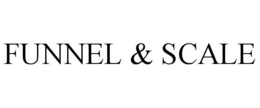 FUNNEL & SCALE trademark