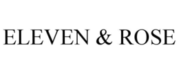 ELEVEN & ROSE trademark
