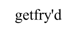GETFRY'D trademark