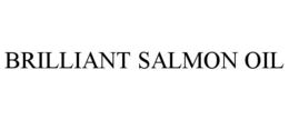 BRILLIANT SALMON OIL trademark