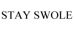 STAY SWOLE trademark
