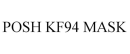 POSH KF94 MASK trademark