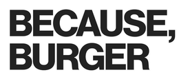BECAUSE, BURGER trademark