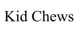 KID CHEWS trademark