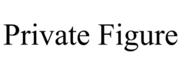 PRIVATE FIGURE trademark