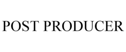 POST PRODUCER trademark
