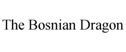 THE BOSNIAN DRAGON trademark