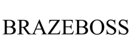 BRAZEBOSS trademark