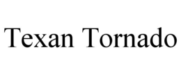 TEXAN TORNADO trademark