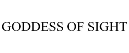 GODDESS OF SIGHT trademark