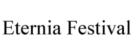 ETERNIA FESTIVAL trademark