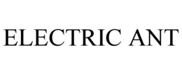 ELECTRIC ANT trademark