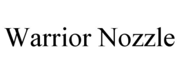 WARRIOR NOZZLE trademark