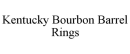 KENTUCKY BOURBON BARREL RINGS trademark