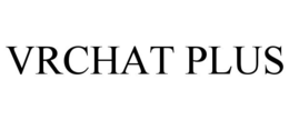 VRCHAT PLUS trademark