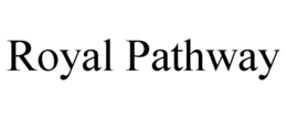 ROYAL PATHWAY trademark