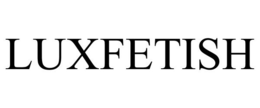 LUXFETISH trademark