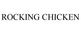 ROCKING CHICKEN trademark