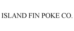 ISLAND FIN POKE CO. trademark