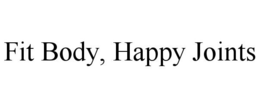 FIT BODY, HAPPY JOINTS trademark
